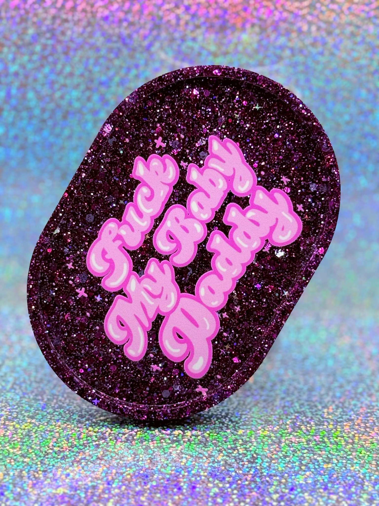 F my Baby Daddy Tray